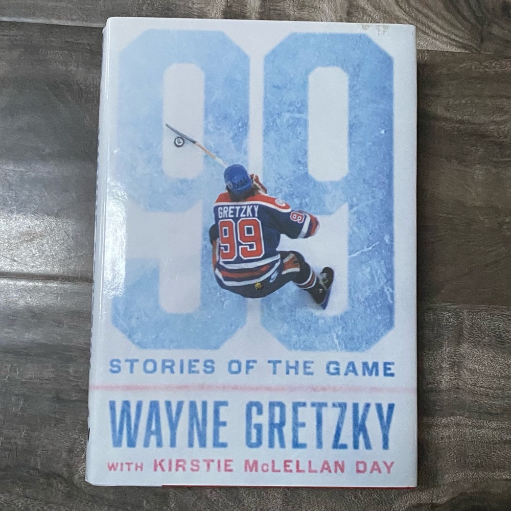 99: Stories of the Game by Wayne Gretzky & Kirstie McLellan Day Hardcover Book